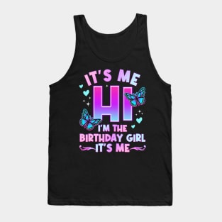 It's Me Hi I'm The Birthday Girl It's Me - Girls Bday Party Tank Top